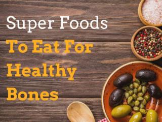 Super food to eat for healthy bones
