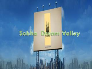 Sobha Dream Valley North Bangalore