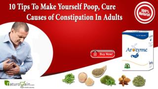 10 Tips to Make Yourself Poop, Cure Causes of Constipation in Adults