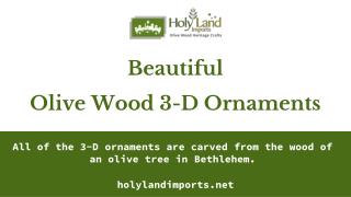 Bethlehem Olive Wood 3-D Ornaments From HolyLand Imports