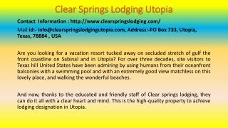 How to Improve At Clear Springs Lodging Utopia