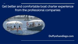 Get better and comfortable boat charter experience from the professional companies