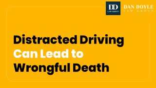 Distracted Driving Can Lead to Wrongful Death