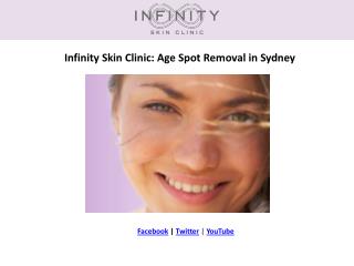 Infinity Skin Clinic: Age Spot Removal in Sydney