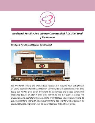 Neelkanth Fertility And Women Care Hospital | Dr. Simi Sood | ElaWoman