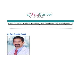 Best Blood Cancer Doctors in Hyderabad | Best Blood Cancer Hospitals in Hyderabad