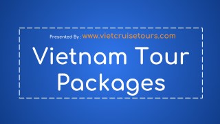Vietnam Tour Packages | Best Vietnam Tours Packages