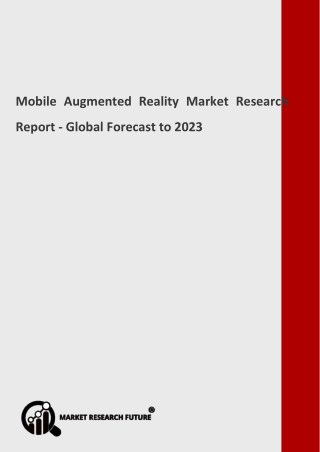 Mobile Augmented Reality Market Creation, Revenue, Price and Gross Margin Study with Forecasts to 2023