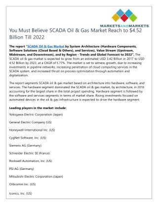 You Must Believe SCADA Oil & Gas Market Reach to $4.52 Billion Till 2022