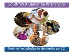 Further knowledge in dementia part 2