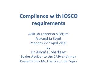 Compliance with IOSCO requirements