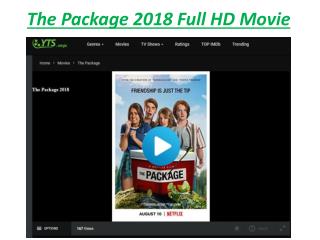 The Package 2018 Full HD Movie