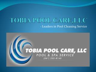 Tobia Pool Care Service – Leaders in Pool Cleaning Service