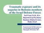 Traumatic exposure and its sequelae in Bedouin members of the Israel Defense Forces