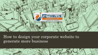 How to design your corporate website to generate more business