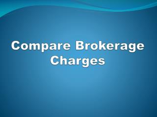 Compare Brokerage Charges by Investallign