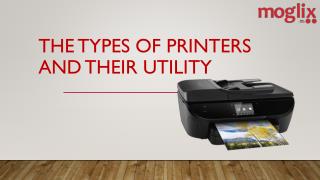 The Types of Printers And Their Utility