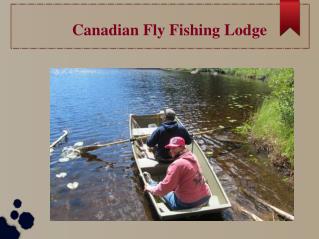Canadian Fly Fishing Lodge