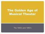 The Golden Age of Musical Theater