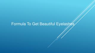 Formula To Get Beautiful Eyelashes
