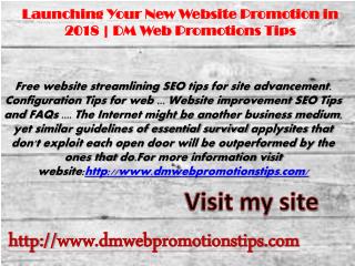 Launching Your New Website Promotion in 2018 | DM Web Promotions Tips