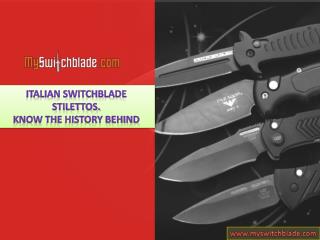 Italian Switchblade Stilettos….Know the History Behind