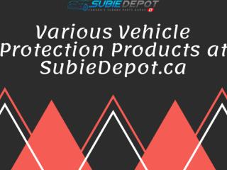 Various Vehicle Protection Products at SubieDepot.ca