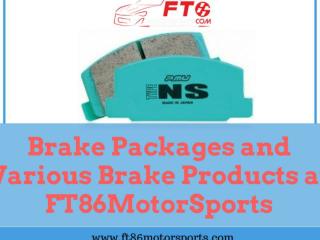 Brake Packages and Various Brake Products at FT86MotorSports