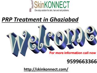 PRP Treatment in Ghaziabad call us 9599663366.