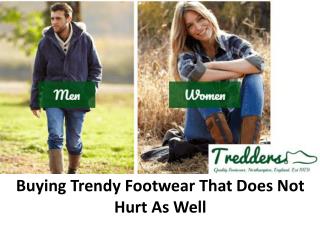 Buying Trendy Footwear That Does Not Hurt As Well