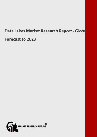 Data Lakes Market Global Key Vendors, Segmentation by Product Types and Application