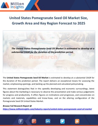 United States Pomegranate Seed Oil Market Size, Growth Area and Key Region Forecast to 2025