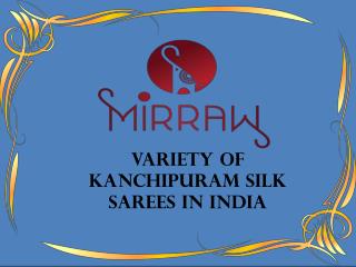 Variety of Kanchipuram silk sarees in India.