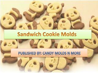 Purchase Sandwich Cookie Molds- Candy Molds N More