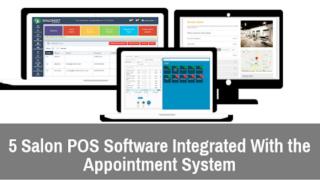 Best 5 Salon POS Software Integrated With The Appointment System