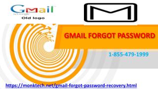 Grab the opportunity instantly, if you’re facing Gmail Forgot Password issue 1-855-479-1999
