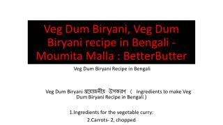 Veg Dum Biryani, Veg Dum Biryani recipe in Bengali - Moumita Malla : BetterButter
