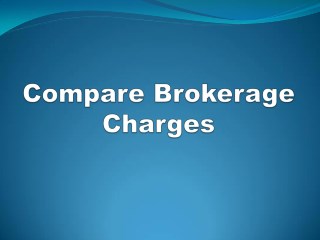 Compare Brokerage Charges