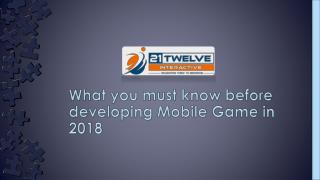 What you must know before developing Mobile Game in 2018