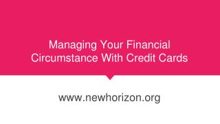 Managing Your Financial Circumstance With Credit Cards