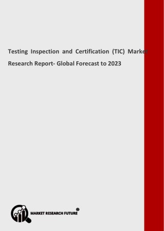 Testing Inspection and Certification (TIC) Market Global Key Vendors, Segmentation by Product Types and Application