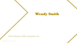 Wendy Smith - Working as a District Manager at Publix Supermarkets, Inc.