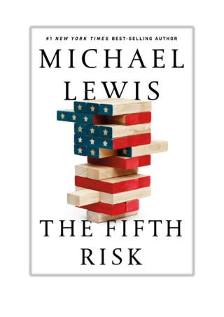 Read Online and Download The Fifth Risk By Michael Lewis