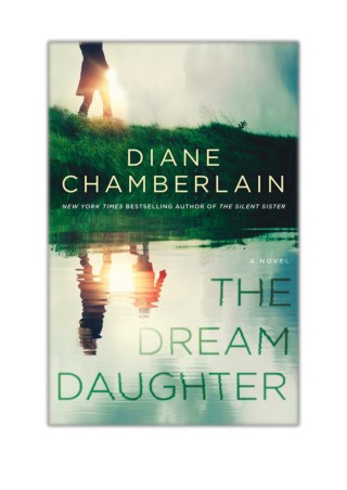 [PDF] Read Online and Download The Dream Daughter By Diane Chamberlain