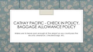 Cathay Pacific - Check in policy, baggage allowance policy