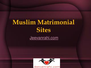 Muslim Matrimonial Sites | Free Matrimonial Sites | Jeevanrahi.com