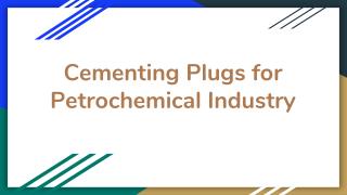 Cementing Plugs for Petrochemical Industry
