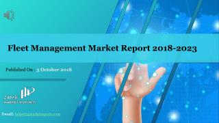 Fleet Management Market Report 2018-2023