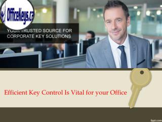 Efficient Key Control Is Vital for your Office