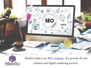 Features of an SEO Company - Matebiz India